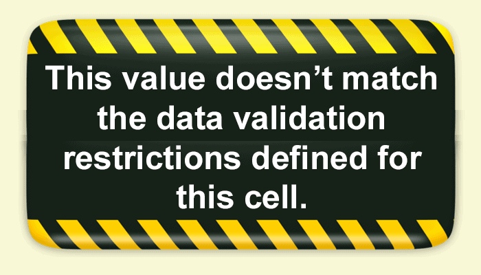The value doesn't match the data validation restrictions defined for this cell