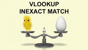 VLOOKUP inexact match illustration (chicken and egg).